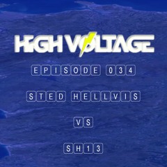 High Voltage 034 - SH13 Vs Sted Hellvis