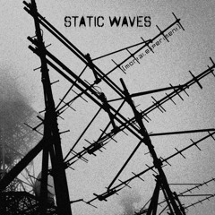 Static Waves (clip)