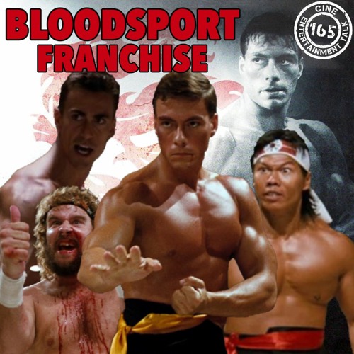 Stream episode Folge 165 - Bloodsport - Franchise (Jean-Claude Van Damme,  Daniel Bernhardt, Bolo Yeung) by Cine Entertainment Talk podcast | Listen  online for free on SoundCloud