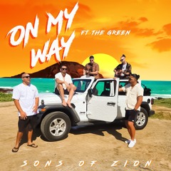 Sons of Zion - On My Way ft. The Green