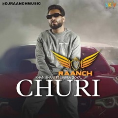 Churi Remix Khan Bhani Dj RAANCH