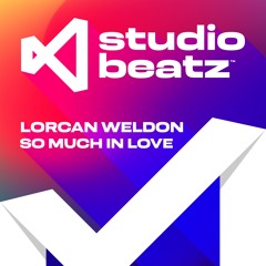 LORCAN WELDON - SO MUCH IN LOVE - FREE DOWNLOAD