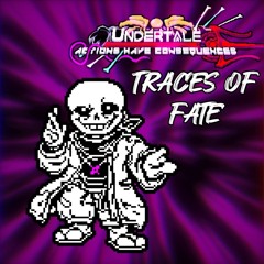 TRACES OF FATE - UT: Actions Have Consequences OST (FT. Dusty)