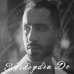 Bedo - NERDEYDİN DE (Adil Kulalı Remix)