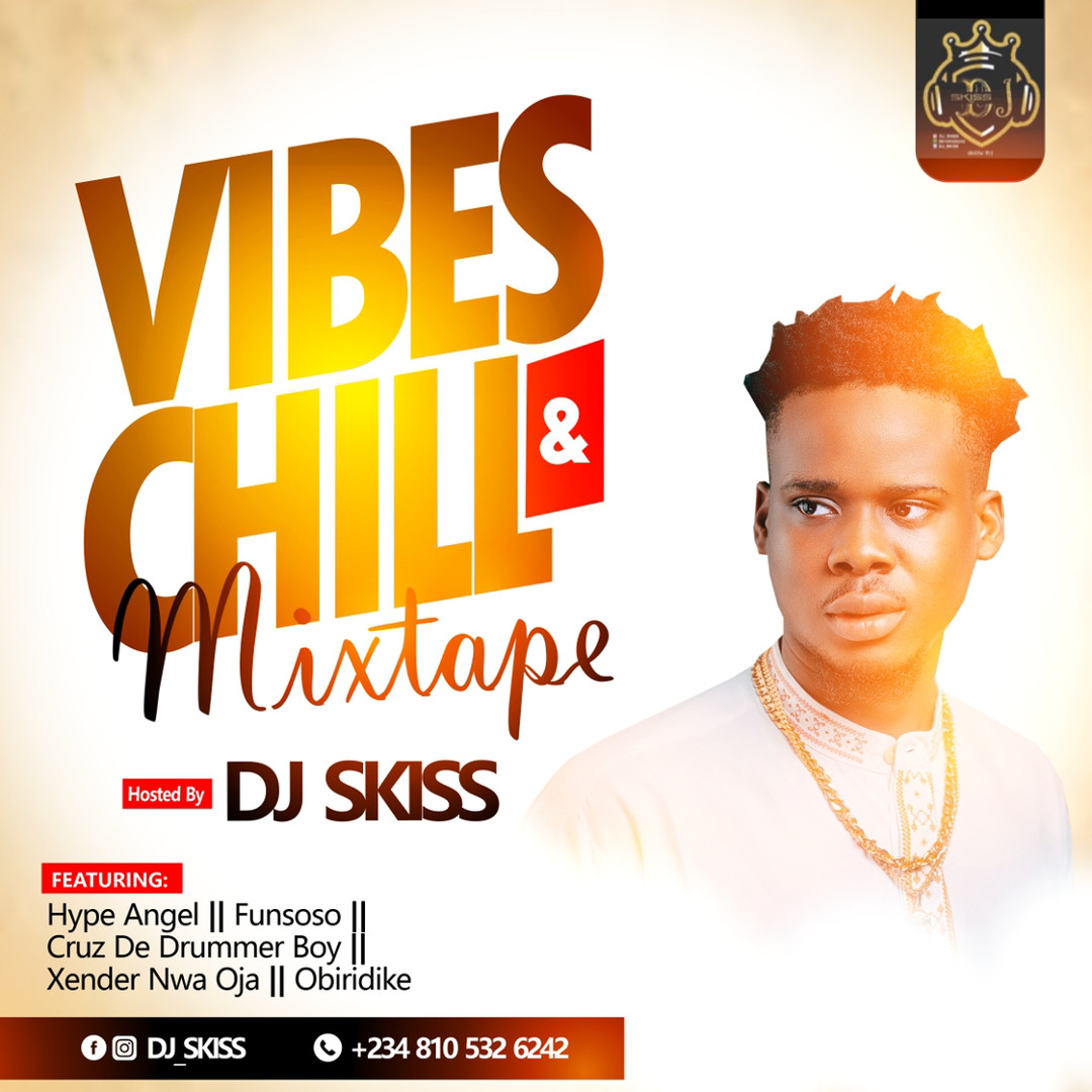 Stream Dj Skiss VIBEZ & CHILL MIXTAPE.mp3 by djskiss | Listen
