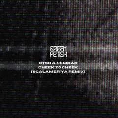 CTSD & Nemrac_-_Cheek To Cheek_(Scalameriya Remix)