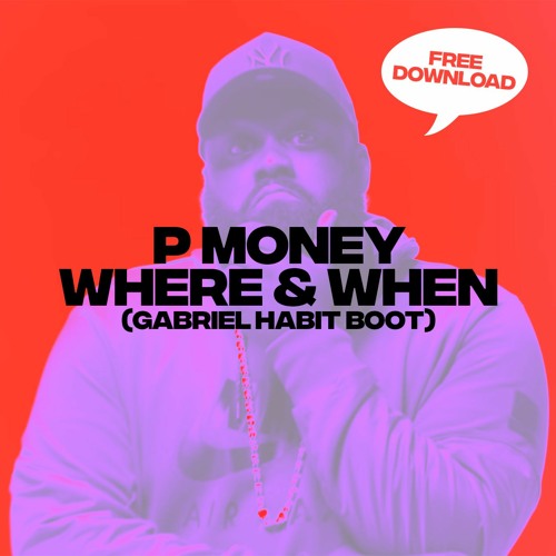 P Money - Where & When (Gabriel Habit Boot)
