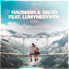 Hausman & 5ALVO feat. Lumynesynth - Eden (Extended Mix)