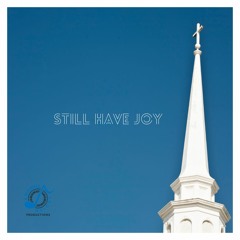 Still Have Joy
