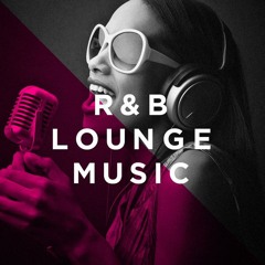 RnB Easy Lounge 2024 - 01 - 25