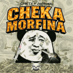 CHEKA MORFINA (FEAT JERITOSSJ)