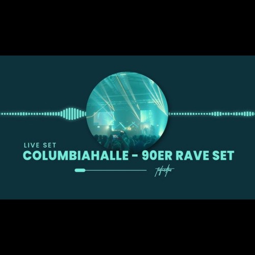 TIEFUNDTON LIVE@COLUMBIAHALLE (90ER RAVE SET)c