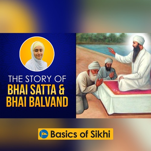 This Is How Sikhs Should Be | The Story of Bhai Satta and Bhai Balvand Ji