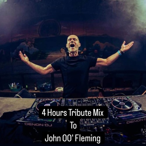 4 Hours Tribute Mix To John '00' Fleming