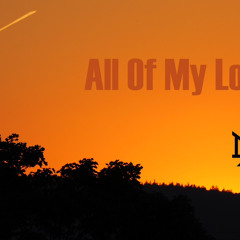 All Of My Love - DYMINIX