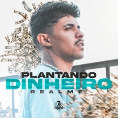 Real MF - Plantando dinheiro