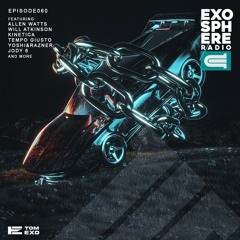 Exosphere Radio (#EXOSPHERE060)
