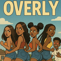 Overly (Slowed)