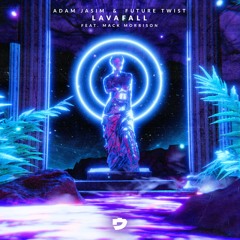 Adam Jasim, Future Twist - Lavafall (feat. Mack Morrison)