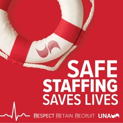 Safe Staffing Saves Lives - UNA Nurses Week message