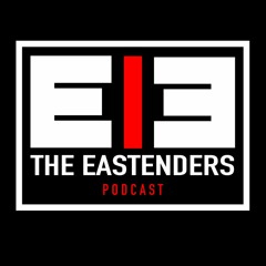 "Distinguished" Episode 07 | The EastEnders Podcast