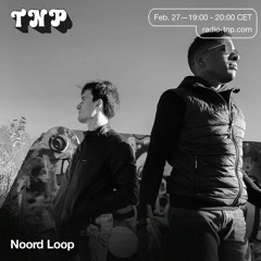 Noord Loop @ Radio TNP 27.02.2021