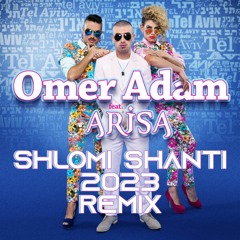 Omer Adam Feat. Arisa - Tel Aviv (Shlomi Shanti 2023 Remix)