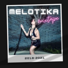 Melotika - Mixtape