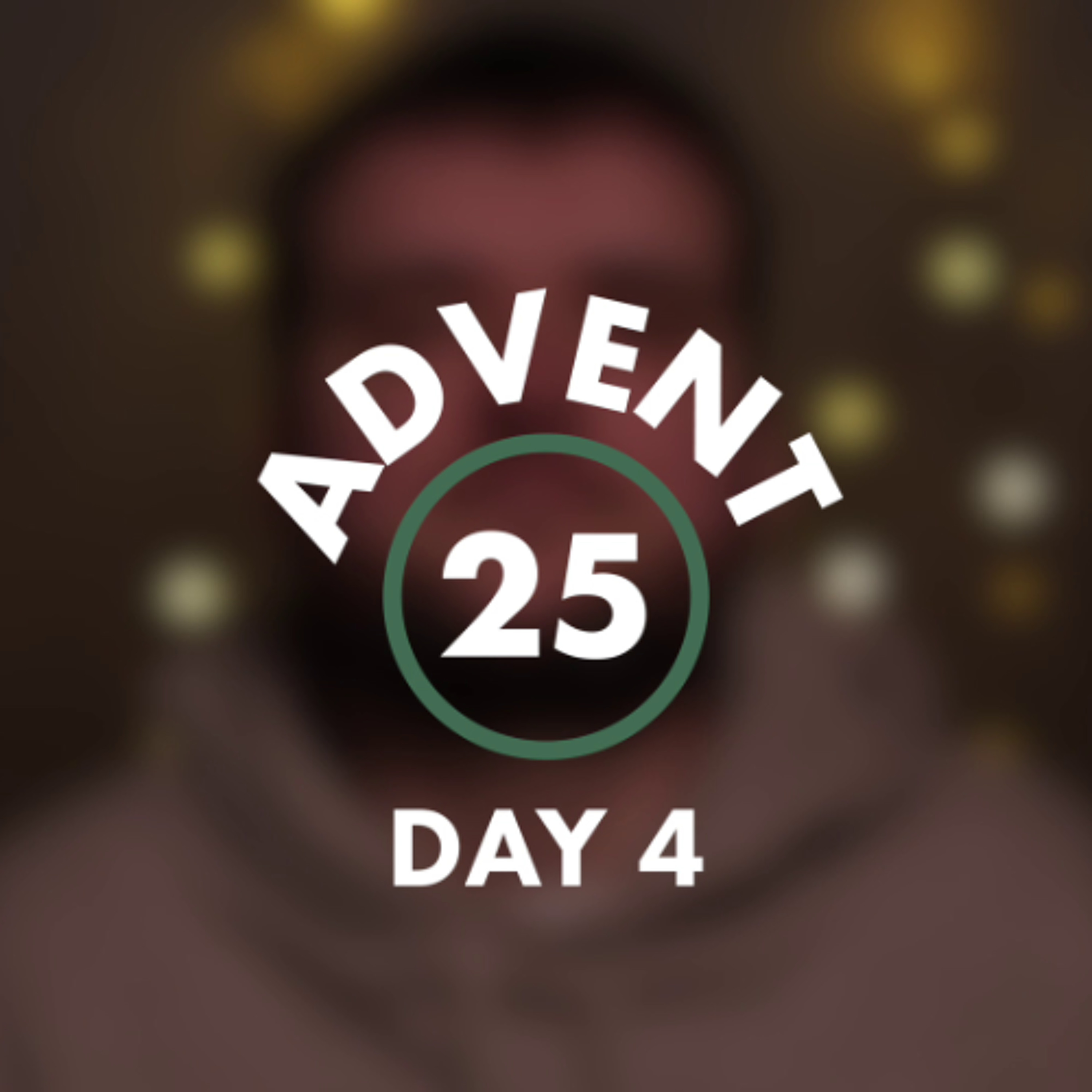 Advent Calendar - Day 4