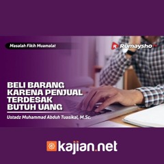 013. Beli Barang Karena Penjual Terdesak Butuh Uang