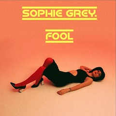 Sophie Grey. - Fool