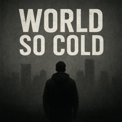 World So Cold