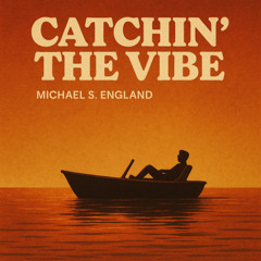 Catchin' the Vibe