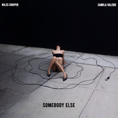 Somebody Else (Stripped Mix)