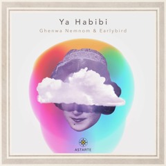 Premiere: Ghenwa Nemnom & Earlybird - Ya Habibi [Astarte]