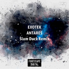 Exotek — Antares (Slam Duck Remix)