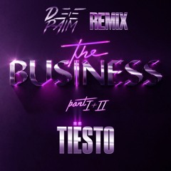 TIESTO - The Business (Pt. I + II) [DEEPAIM Remix Extended]