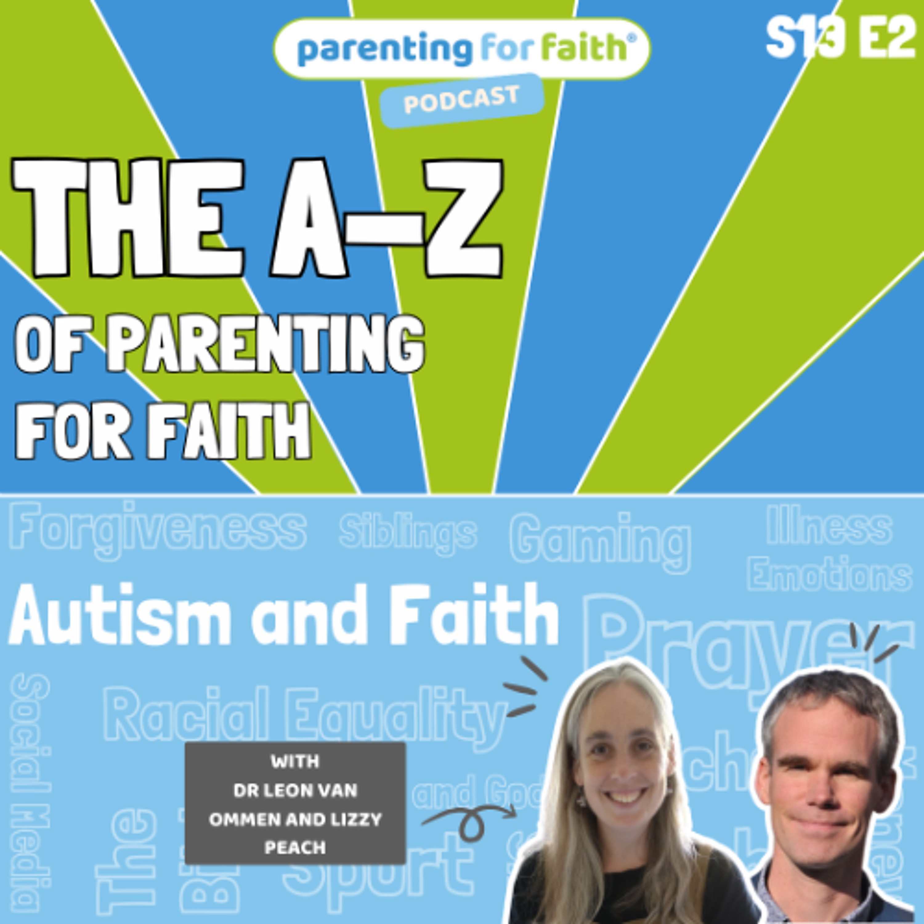 S13E2: Autism and Faith (Dr Leon Van Ommen and Lizzy Peach)