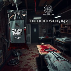 Pendulum - Blood Sugar (Crimewave Flip)