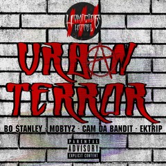 Homicide Hotel, Bo $tanley, MobTyz, Cam Da Bandit, EkTrip - URBAN TERROR