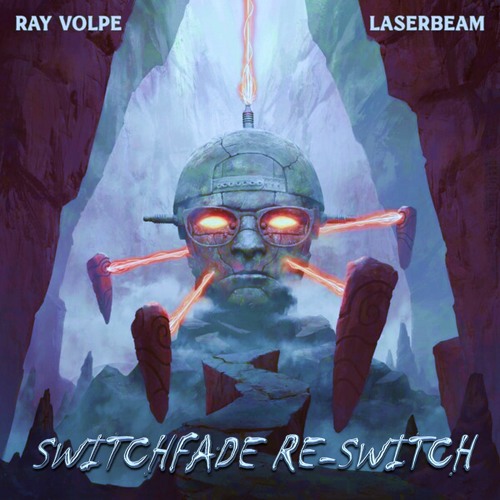 Ray Volpe - Laserbeam (SWITCHFADE RESWITCH)