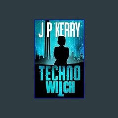 [Read Pdf] 📖 Technowitch     Kindle Edition ^DOWNLOAD E.B.O.O.K.#