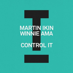 Martin Ikin, Winnie AmA - Control It (Wilrodo Mix)