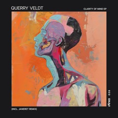PREMIERE: Querry Veldt - Clarity Of Mind