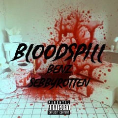 BLOODSPILL (feat. SEBBYROTTEN)