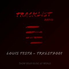 TRACKLIST Radio Presents - LOUIS TESTA #001