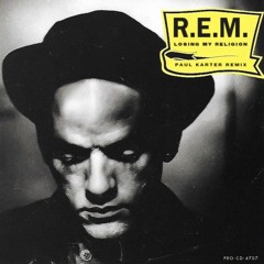 R.E.M. - Losing My Religion (Paul Karter Remix)