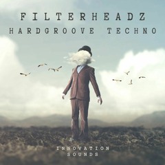 Innovation Sounds - Filterheadz: Hardgroove Techno