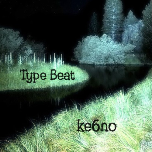 Type Beat - KE6NO