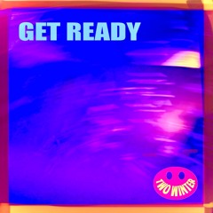 GET READY